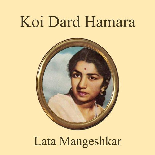 Koi Dard Hamara by Lata Mangeshkar - MP3 Song Pagalworld.love