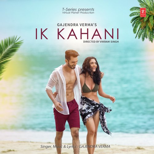 Ik Kahani by Gajendra Verma - MP3 Song Pagalworld.love