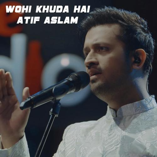 Wohi Khuda Hai by Atif Aslam - MP3 Song Pagalworld.love