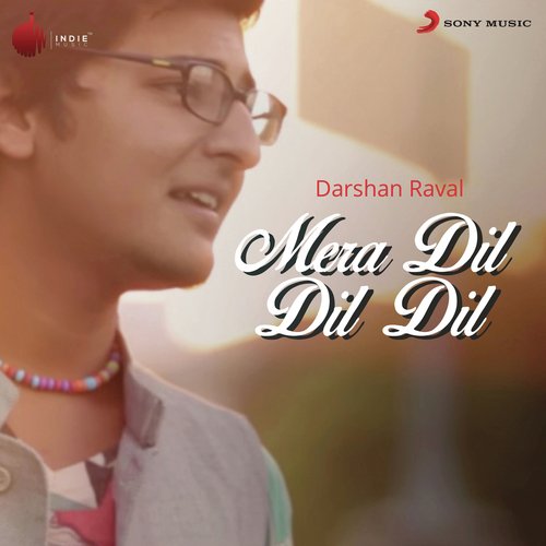 Mera Dil Dil Dil by Darshan Raval - MP3 Song Pagalworld.love