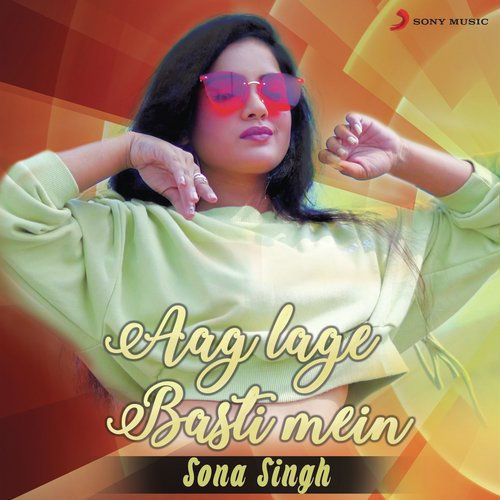 Aag Lage Basti Mein by Sona Singh - MP3 Song Pagalworld.love