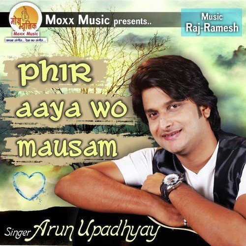 Phir Aaya Wo Mausam by Arun Upadhyay - MP3 Song Pagalworld.love