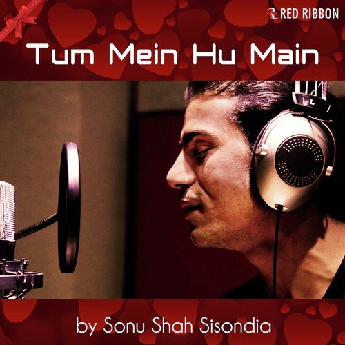 Tum Mein Hu Main by Sonu Shah Sisondia - MP3 Song Pagalworld.love