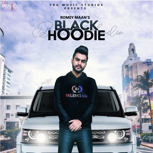 Black Hoodie by Romey Maan - MP3 Song Pagalworld.love