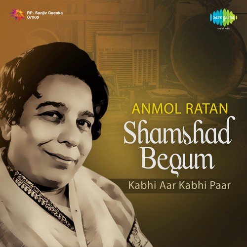 Kabhi Aar Kabhi Paar by Shamshad Begum - MP3 Song Pagalworld.love
