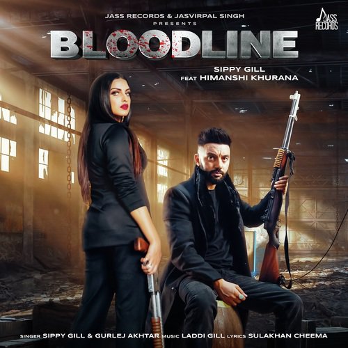 Bloodline by Sippy Gill, Gurlej Akhtar - MP3 Song Pagalworld.love