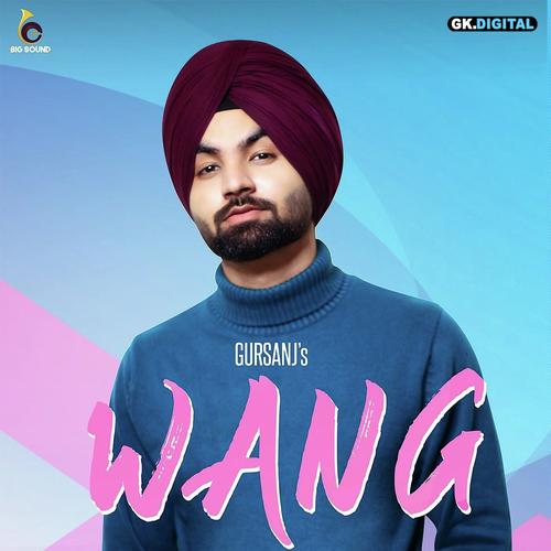 Wang by Gursanj - MP3 Song Pagalworld.love