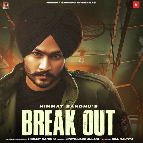 Break Out by Himmat Sandhu - MP3 Song Pagalworld.love