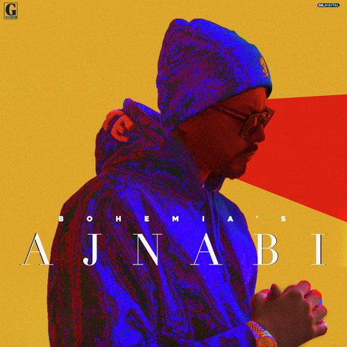 Ajnabi by Bohemia - MP3 Song Pagalworld.love