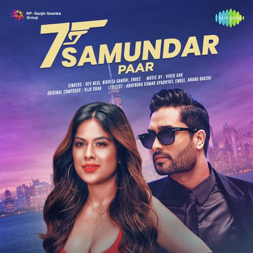Saat Samundar Paar by Dev Negi, Nikhita Gandhi, Enbee - MP3 Song Pagalworld.love