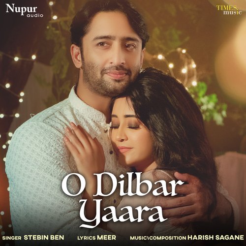 O Dilbar Yaara by Stebin Ben - MP3 Song Pagalworld.love