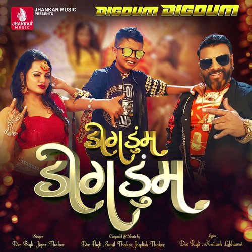 Digdum Digdum by Dev Pagli, Jigar Thakor - MP3 Song Pagalworld.love