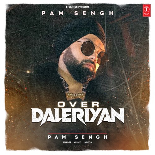 Over Daleriyan by Pam Sengh - MP3 Song Pagalworld.love