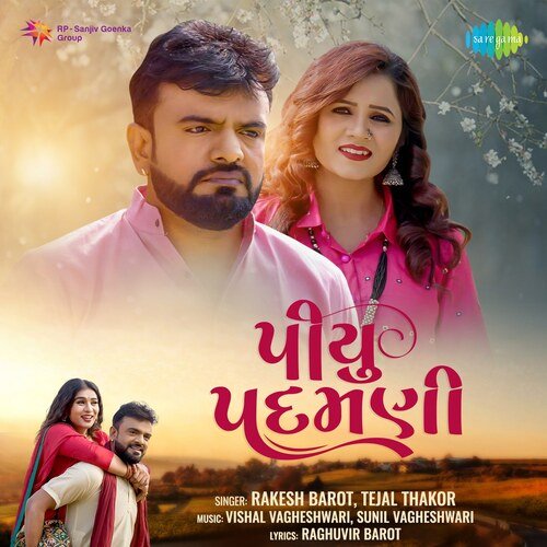 Piyu Padamani by Rakesh Barot, Tejal Thakor - MP3 Song Pagalworld.love