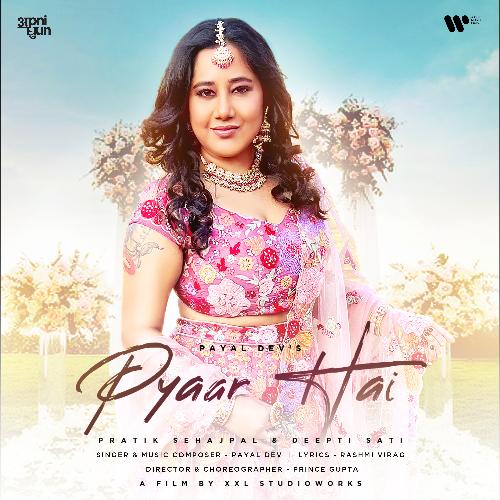 Pyaar Hai by Payal Dev, Altamash Faridi - MP3 Song Pagalworld.love