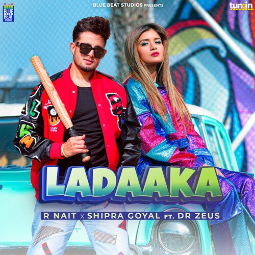 Ladaaka by R Nait, Shipra Goyal - MP3 Song Pagalworld.love