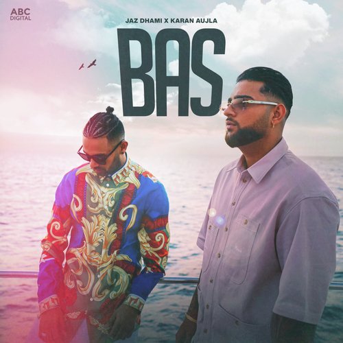 Bas by Jaz Dhami, Karan Aujla - MP3 Song Pagalworld.love