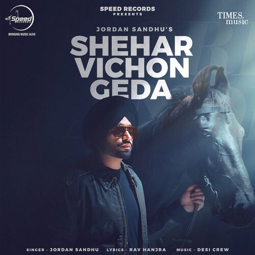 Shehar Vichon Geda by Jordan Sandhu - MP3 Song Pagalworld.love