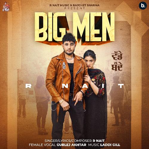 Big Men by R Nait, Gurlej Akhtar - MP3 Song Pagalworld.love