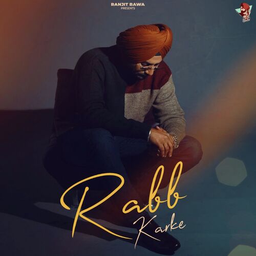 Rabb Karke by Ranjit Bawa - MP3 Song Pagalworld.love