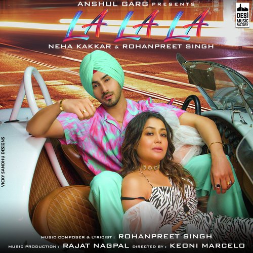 La La La by Neha Kakkar, Rohanpreet Singh - MP3 Song Pagalworld.love