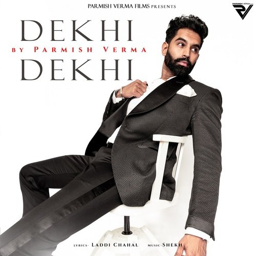 Dekhi Dekhi by Parmish Verma - MP3 Song Pagalworld.love
