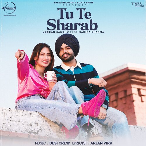 Tu Te Sharab by Jordan Sandhu - MP3 Song Pagalworld.love