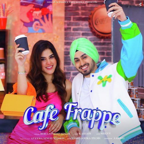 Cafe Frappe by Rohanpreet Singh - MP3 Song Pagalworld.love
