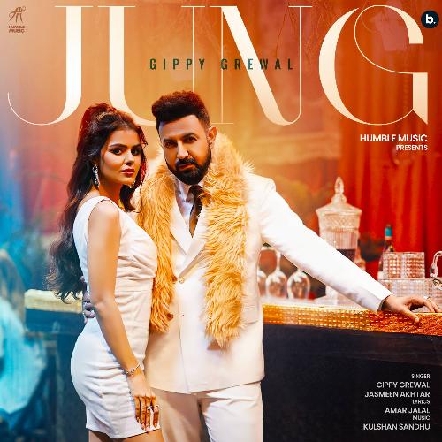 Jung by Gippy Grewal, Jasmeen Akhtar - MP3 Song Pagalworld.love