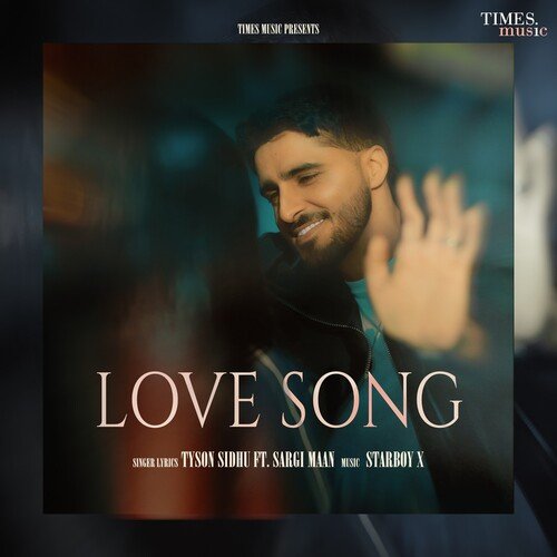 Love Song by Tyson Sidhu, Sargi Maan - MP3 Song Pagalworld.love