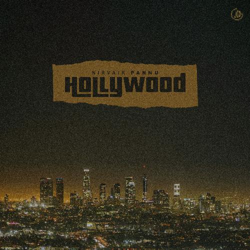 Hollywood by Nirvair Pannu - MP3 Song Pagalworld.love