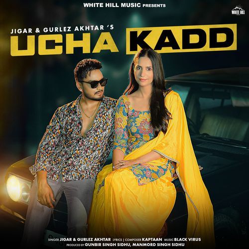 Ucha Kadd by Jigar, Gurlej Akhtar - MP3 Song Pagalworld.love