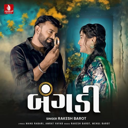 Bangadi by Rakesh Barot - MP3 Song Pagalworld.love