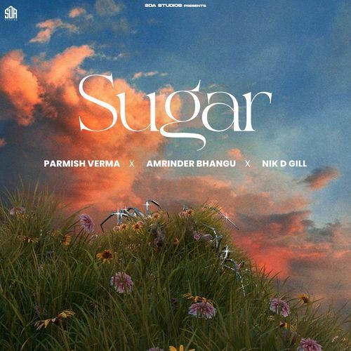 Sugar by Parmish Verma - MP3 Song Pagalworld.love