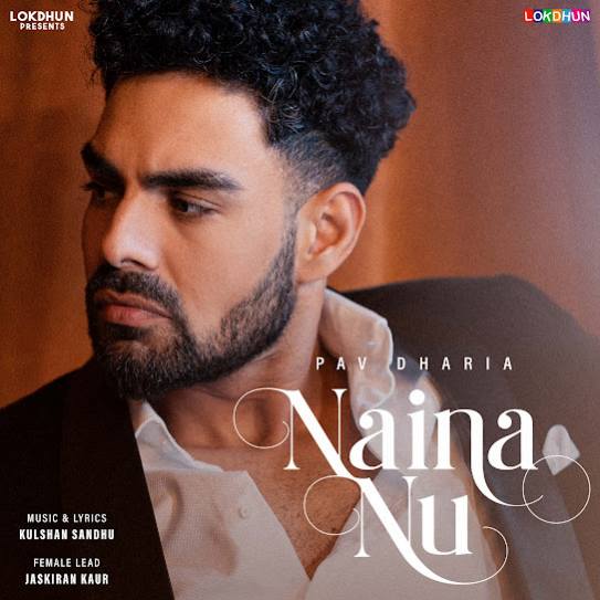 Naina Nu by Pav Dharia - MP3 Song Pagalworld.love