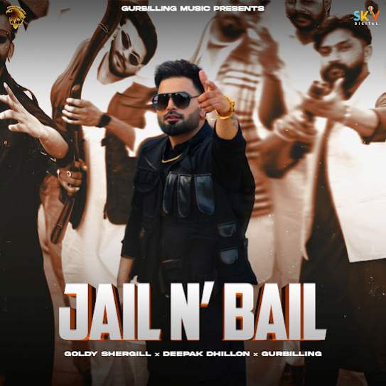 Jail N Bail by Goldy Shergill - MP3 Song Pagalworld.love