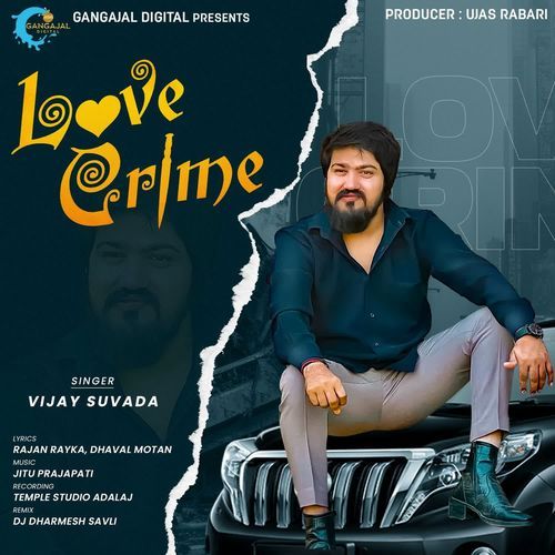 Love Crime by Vijay Suvada - MP3 Song Pagalworld.love