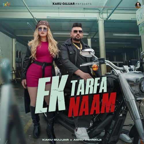 Ek Tarfa Naam by Kaku Gujjar - MP3 Song Pagalworld.love