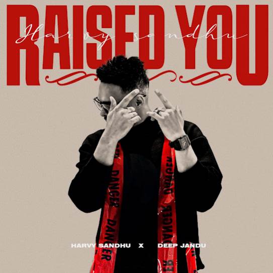 Raised You by Harvy Sandhu - MP3 Song Pagalworld.love