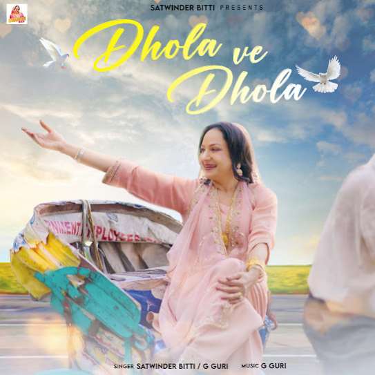 Dhola Ve Dhola by Satwinder Bitti - MP3 Song Pagalworld.love