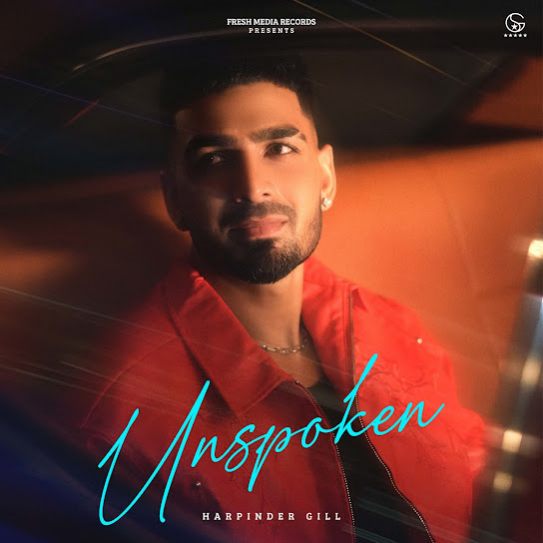 Unspoken by Harpinder Gill - MP3 Song Pagalworld.love