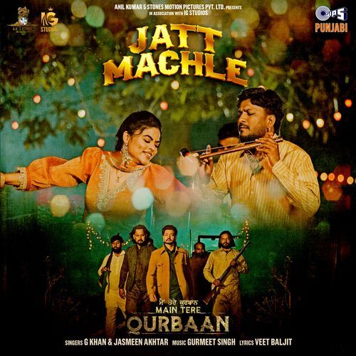 Jatt Machle From Main Tere Qurbaan by GKhan - MP3 Song Pagalworld.love