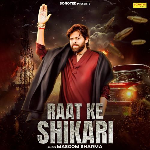 Raat Ke Shikari by Masoom Sharma - MP3 Song Pagalworld.love