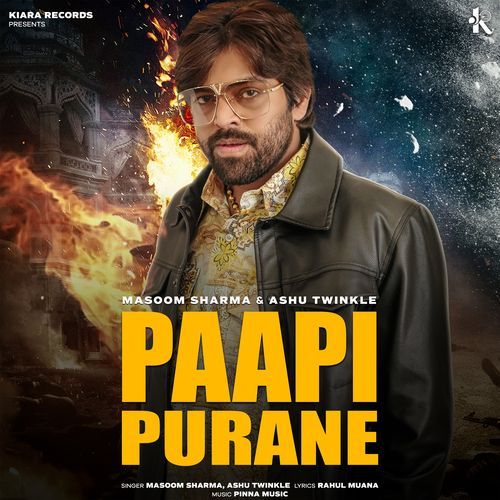 Paapi Purane by Masoom Sharma - MP3 Song Pagalworld.love