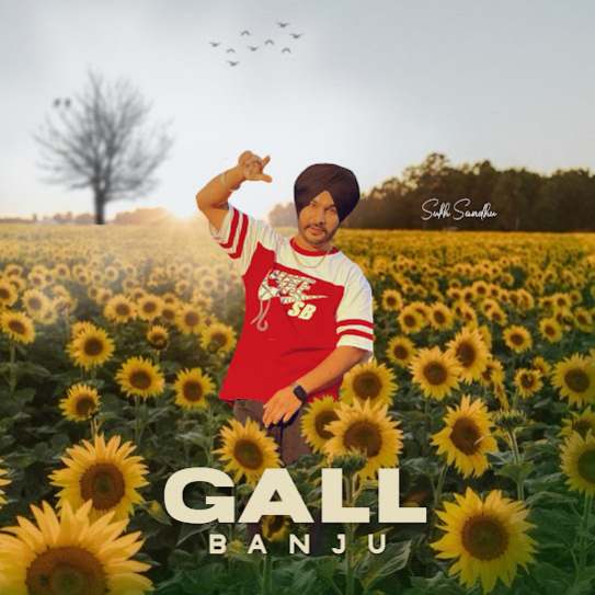Gall Banju by Sukh Sandhu - MP3 Song Pagalworld.love