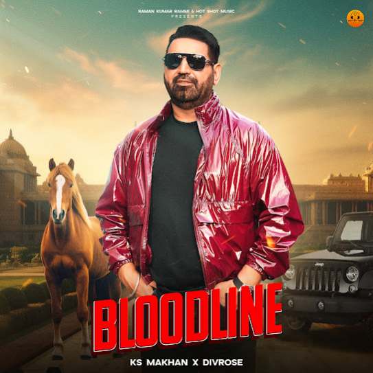 Bloodline by KS Makhan - MP3 Song Pagalworld.love