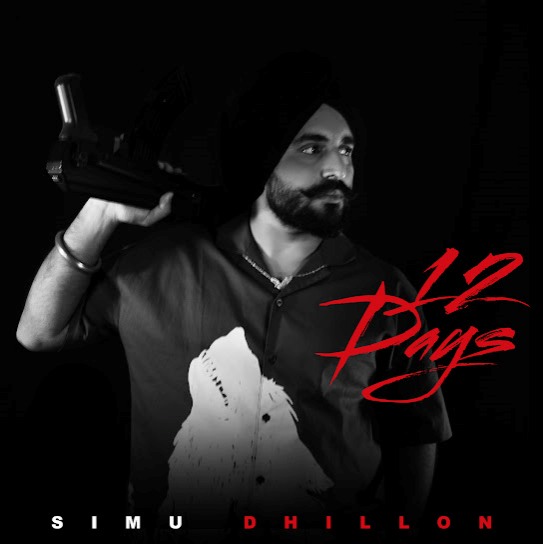 12 Days by Simu Dhillon - MP3 Song Pagalworld.love