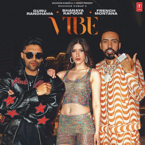 Vibe Feat. Shanaya Kapoor by Guru Randhawa - MP3 Song Pagalworld.love