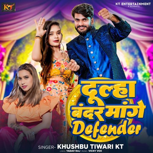 Dulha Bandar Mange Defender by Khushbu Tiwari KT - MP3 Song Pagalworld.love