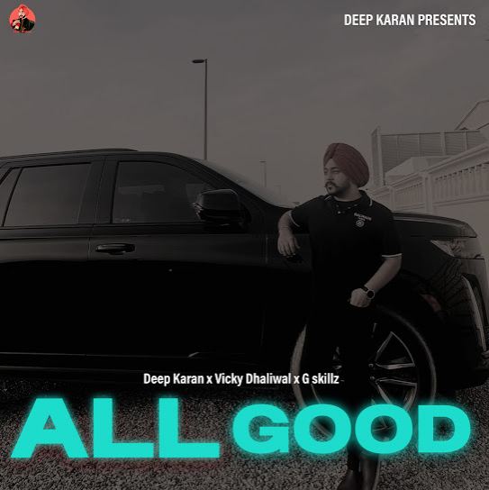 All Good by Deep Karan - MP3 Song Pagalworld.love